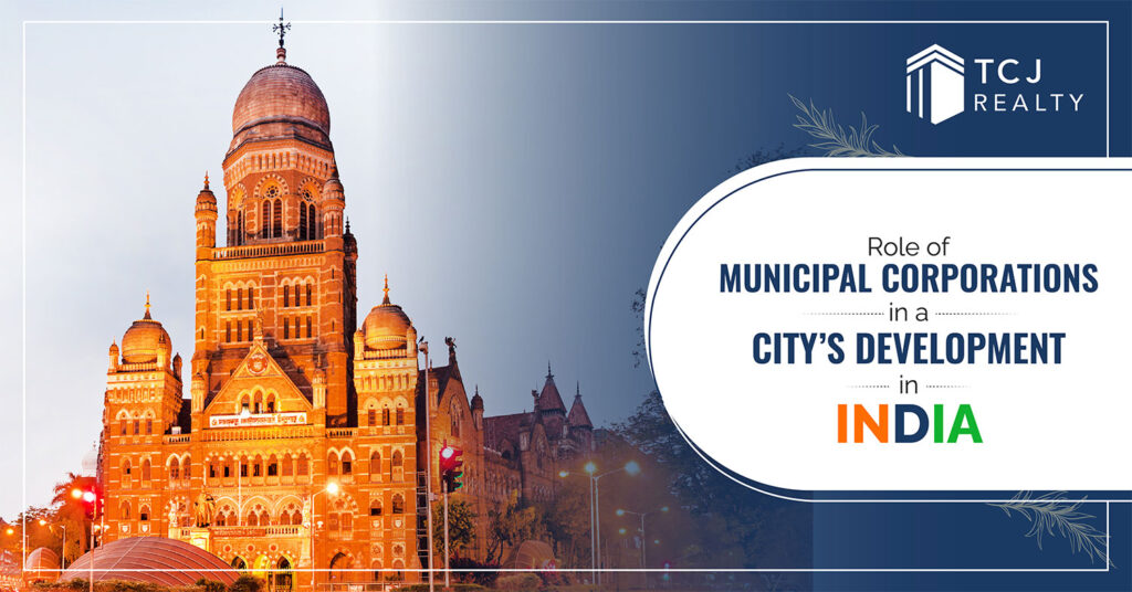 Role of Municipal Corporations in a City’s Development in India