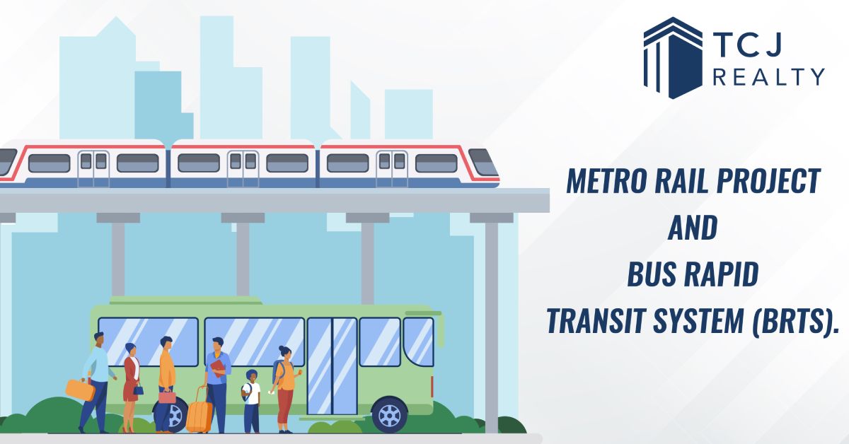 Metro Rail Project and Bus Rapid Transit System (BRTS)